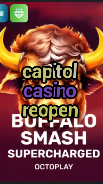 capitol casino reopen-w4cy2mdjlx2bf.com