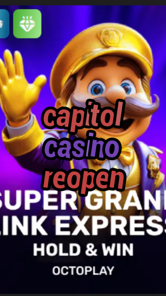 capitol casino reopen-w4cy2mdjlx2bf.com