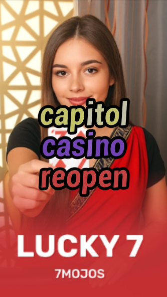 capitol casino reopen-w4cy2mdjlx2bf.com